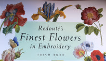 Load image into Gallery viewer, Redoute's Finest Flowers in Embroidery