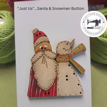 Load image into Gallery viewer, Just Us - Wood Santa & Snowman Button