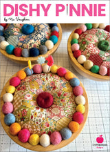 Load image into Gallery viewer, Dishy Pinnie Pincushion Pattern by Nic Vaughan at Craftapalooza Designs
