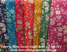 Load image into Gallery viewer, Liberty Tana Lawn Capel x 7 'Bold' Fat 16's

